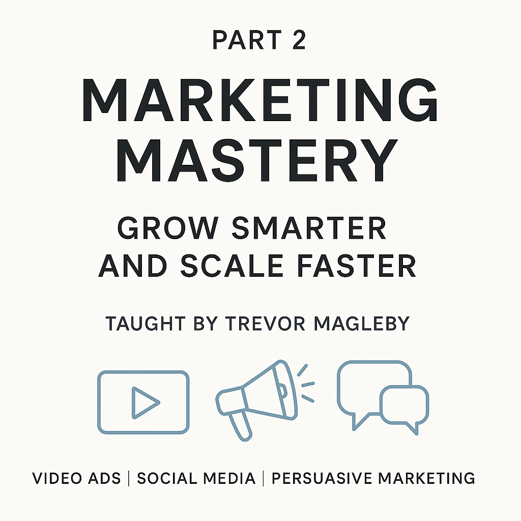 Monday, July 7 @ 7:00 pm. - Part 2: Marketing Mastery — Grow Smarter and Scale Faster